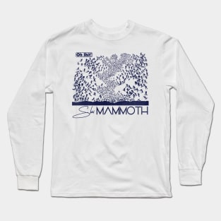 Oh Shit! Ski Mammoth Long Sleeve T-Shirt